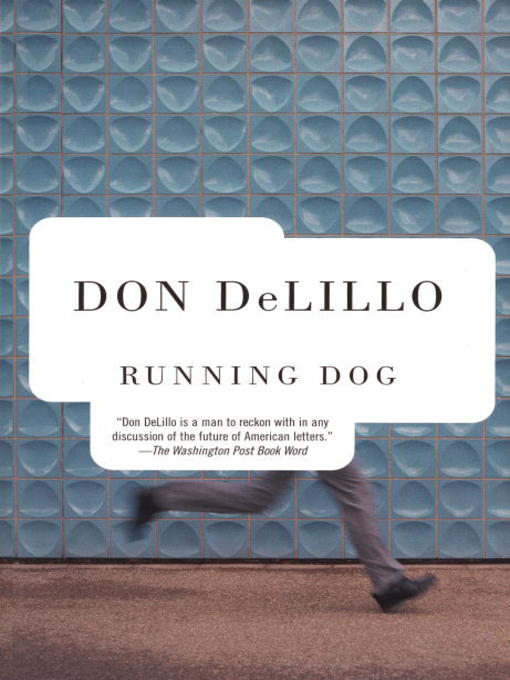 Title details for Running Dog by Don DeLillo - Wait list